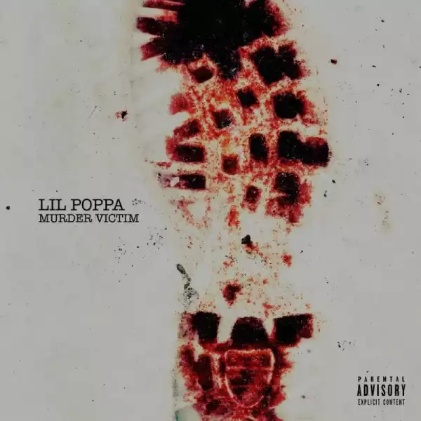 Lil Poppa - Murder Victim
